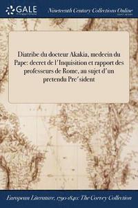 bokomslag Diatribe du docteur Akakia, medecin du Pape