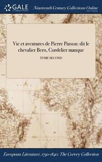 bokomslag Vie et aventures de Pierre Pinson