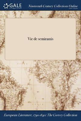 Vie de semiramis 1