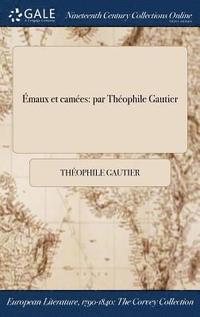 bokomslag Émaux et camées