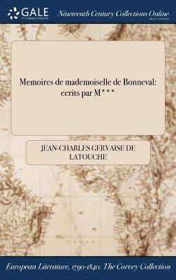 Jean-Charles Gervaise De Latouche - Memoires de mademoiselle de Bonneval, Inbunden