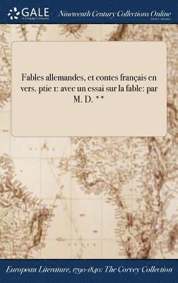 bokomslag Fables allemandes, et contes franais en vers. ptie 1