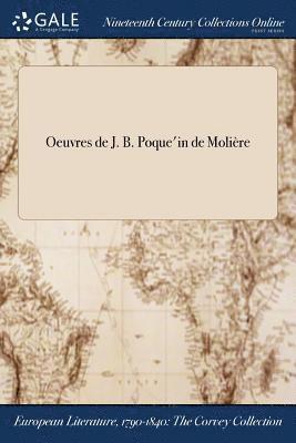 bokomslag Oeuvres de J. B. Poque?'in de Molière
