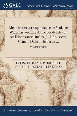 Mmoires et correspondance de Madame d'Epinay 1
