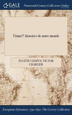 Eugène Chapus, Victor Charlier - Titime?, Inbunden