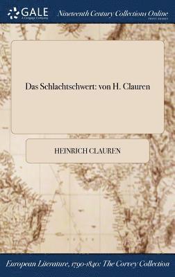 Heinrich Clauren - Schlachtschwert, Inbunden