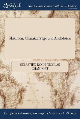 bokomslag Maximen, Charakterzüge und Anekdoten