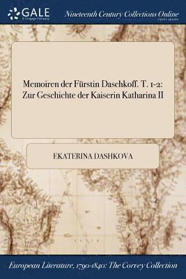 bokomslag Memoiren der Fürstin Daschkoff. T. 1-2