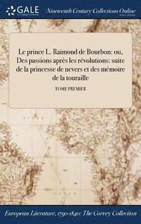 bokomslag Le prince L. Raimond de Bourbon