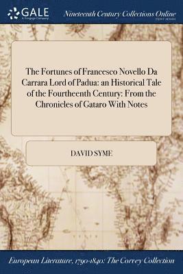 David Syme - Fortunes of Francesco Novello Da Carrara Lord of Padua, Häftad