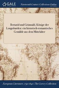 bokomslag Bertarid und Grimoald, Knige der Longobarden