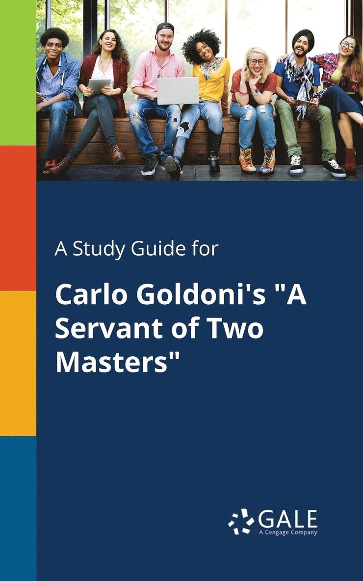 Study Guide to Carlo Goldoni's a Servant of Two Masters 1