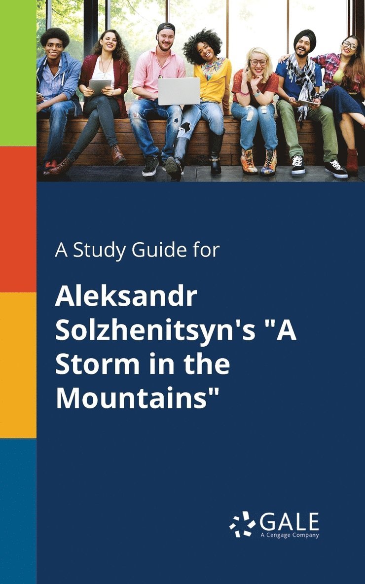 A Study Guide for Aleksandr Solzhenitsyn's &quot;A Storm in the Mountains&quot; 1