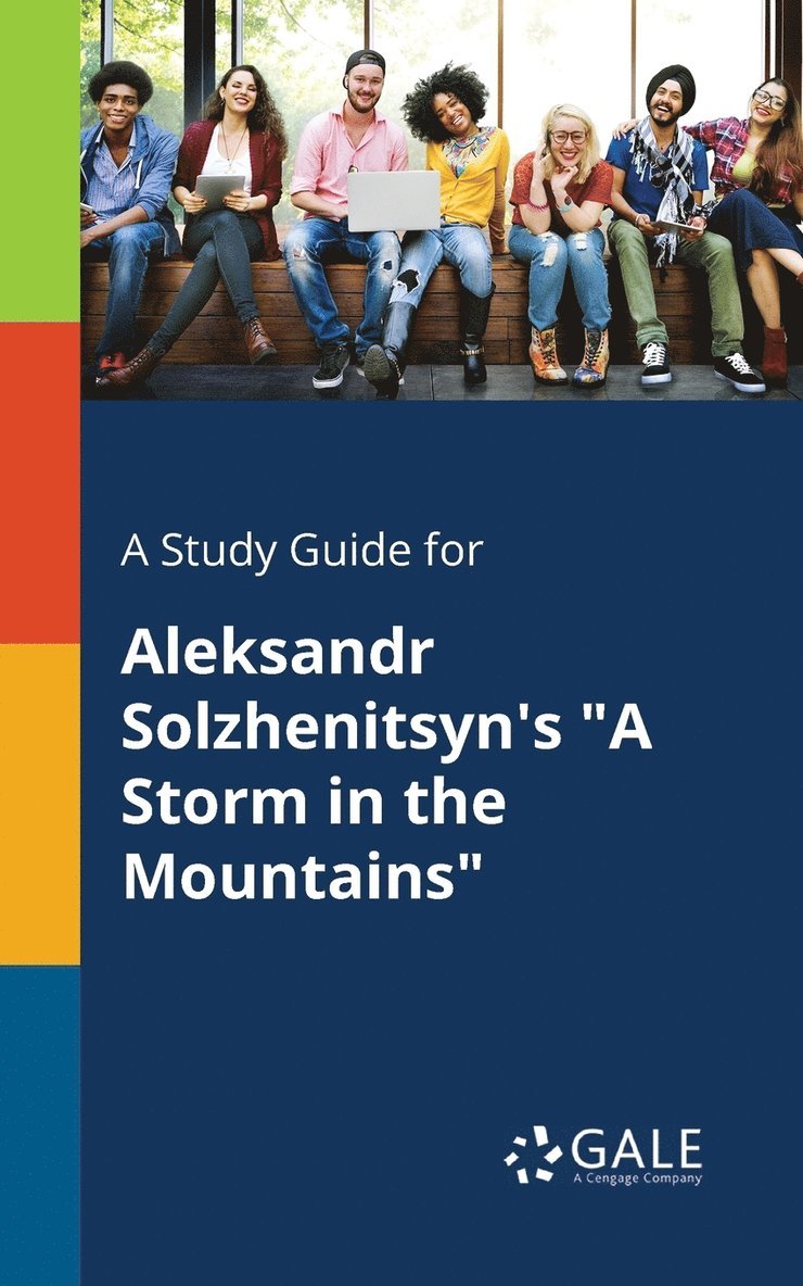 Cengage Learning Gale - Study Guide for Aleksandr Solzhenitsyn's "A Storm in the Mountains", Häftad