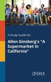 bokomslag A Study Guide for Allen Ginsberg's &quot;A Supermarket in California&quot;