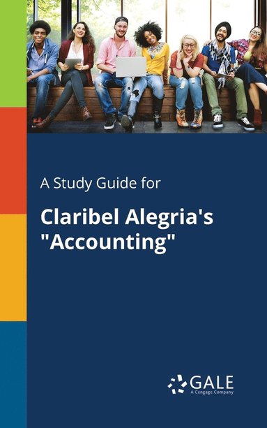 bokomslag A Study Guide for Claribel Alegria's &quot;Accounting&quot;