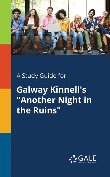 bokomslag A Study Guide for Galway Kinnell's &quot;Another Night in the Ruins&quot;