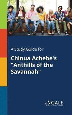 bokomslag Study Guide for Chinua Achebe's "Anthills of the Savannah"