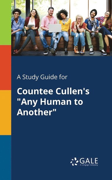 bokomslag A Study Guide for Countee Cullen's &quot;Any Human to Another&quot;