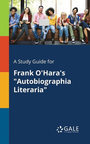 bokomslag Study Guide for Frank O'Hara's "Autobiographia Literaria"