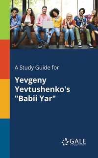 bokomslag A Study Guide for Yevgeny Yevtushenko's &quot;Babii Yar&quot;