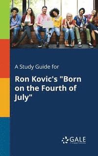 bokomslag Study Guide for Ron Kovic's Born on the Fourth of July