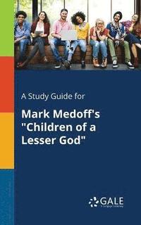 bokomslag Study Guide for Mark Medoff's "Children of a Lesser God"