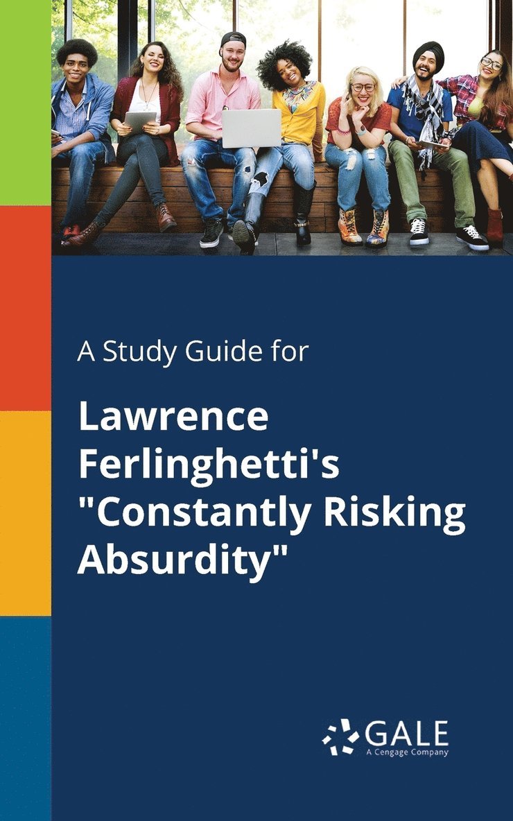 A Study Guide for Lawrence Ferlinghetti's &quot;Constantly Risking Absurdity&quot; 1