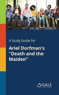 bokomslag A Study Guide for Ariel Dorfman's &quot;Death and the Maiden&quot;