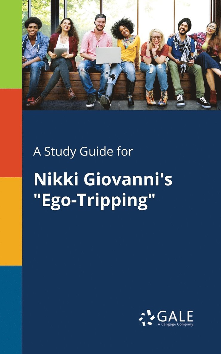 A Study Guide for Nikki Giovanni's &quot;Ego-Tripping&quot; 1