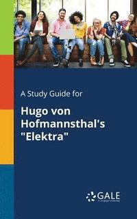 bokomslag A Study Guide for Hugo Von Hofmannsthal's &quot;Elektra&quot;