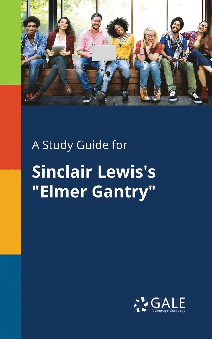 Cengage Learning Gale - Study Guide for Sinclair Lewis's "Elmer Gantry", Häftad