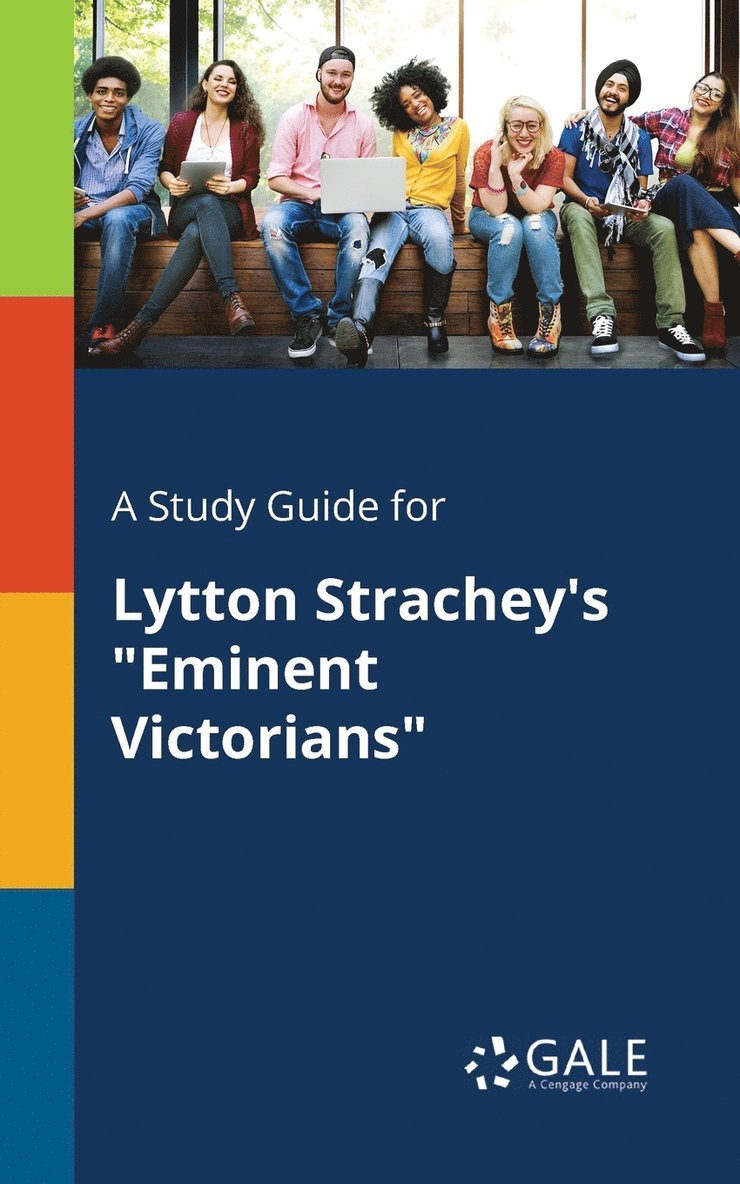 A Study Guide for Lytton Strachey's &quot;Eminent Victorians&quot; 1