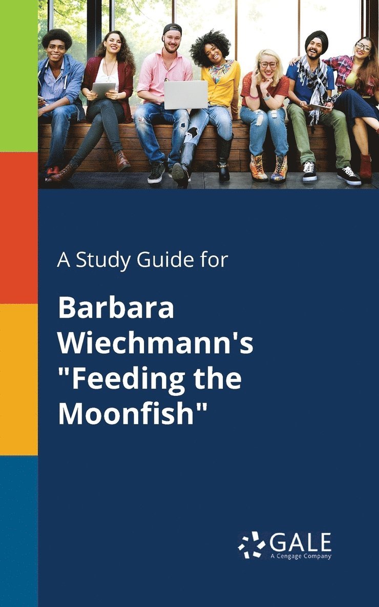 A Study Guide for Barbara Wiechmann's &quot;Feeding the Moonfish&quot; 1