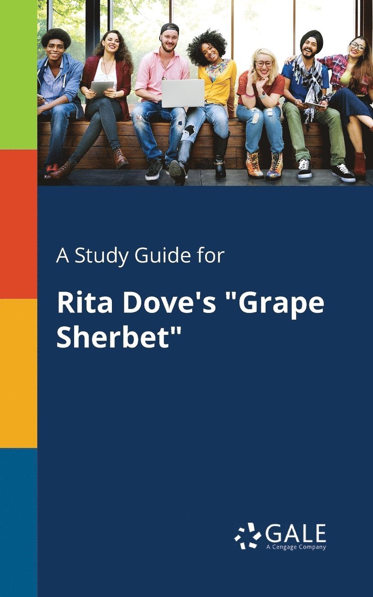 Cengage Learning Gale - Study Guide for Rita Dove's "Grape Sherbet", Häftad