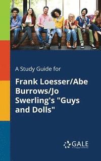 bokomslag A Study Guide for Frank Loesser/Abe Burrows/Jo Swerling's &quot;Guys and Dolls&quot;