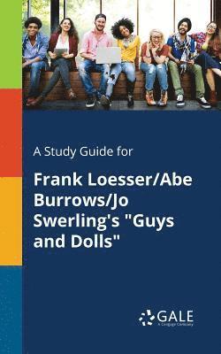 bokomslag A Study Guide for Frank Loesser/Abe Burrows/Jo Swerling's &quot;Guys and Dolls&quot;