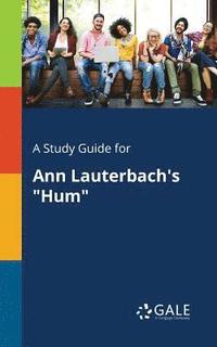 bokomslag A Study Guide for Ann Lauterbach's &quot;Hum&quot;