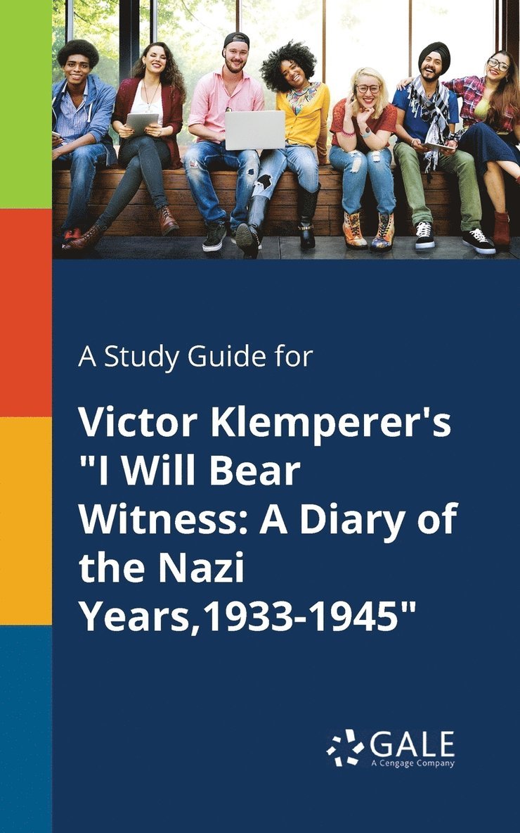 A Study Guide for Victor Klemperer's &quot;I Will Bear Witness 1