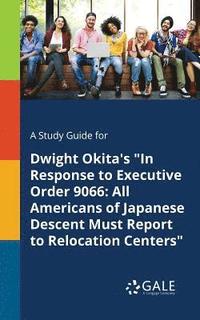 bokomslag A Study Guide for Dwight Okita's &quot;In Response to Executive Order 9066