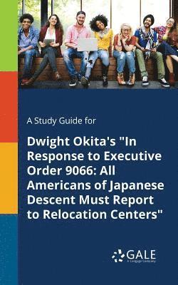 bokomslag A Study Guide for Dwight Okita's &quot;In Response to Executive Order 9066