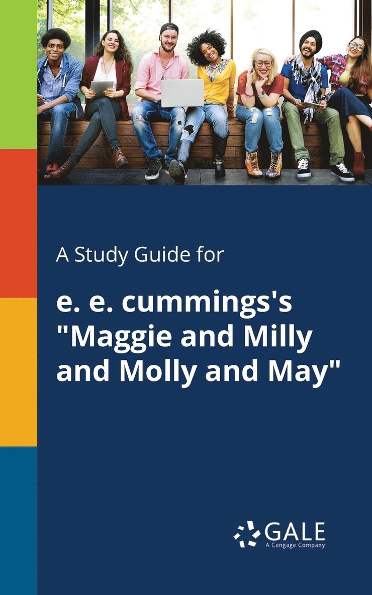 A Study Guide for E. E. Cummings's &quot;Maggie and Milly and Molly and May&quot; 1