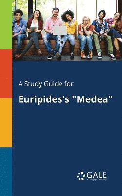 Study Guide for Euripides's "Medea" 1