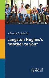 bokomslag A Study Guide for Langston Hughes's &quot;Mother to Son&quot;