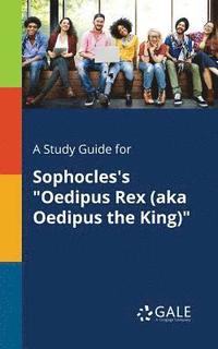 bokomslag Study Guide for Sophocles's "Oedipus Rex (aka Oedipus the King)"