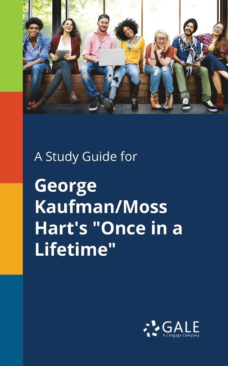 A Study Guide for George Kaufman/Moss Hart's &quot;Once in a Lifetime&quot; 1