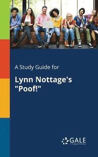 bokomslag A Study Guide for Lynn Nottage's &quot;Poof!&quot;