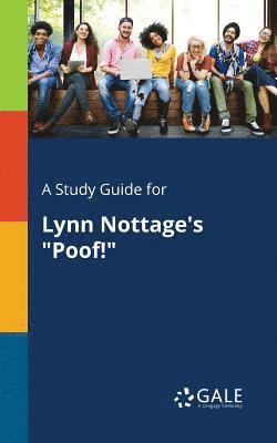 A Study Guide for Lynn Nottage's &quot;Poof!&quot; 1