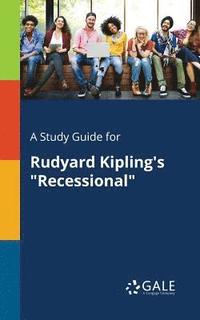 bokomslag A Study Guide for Rudyard Kipling's &quot;Recessional&quot;