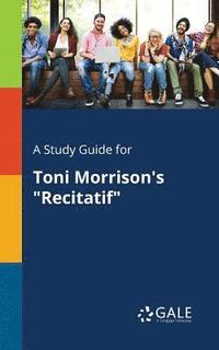 bokomslag A Study Guide for Toni Morrison's &quot;Recitatif&quot;